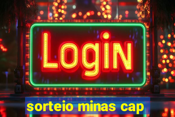 sorteio minas cap